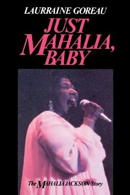 Doar Mahalia, iubito - Just Mahalia, Baby