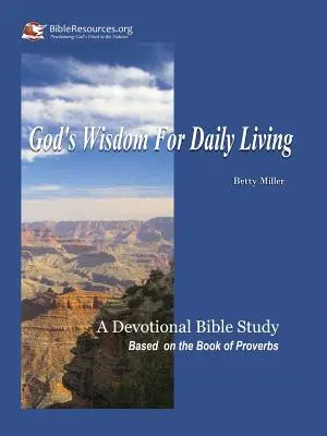 Înțelepciunea lui Dumnezeu pentru viața de zi cu zi - God's Wisdom for Daily Living