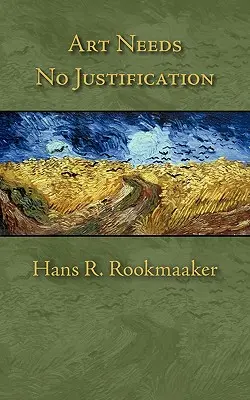 Arta nu are nevoie de justificare - Art Needs No Justification