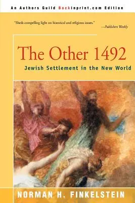 Celălalt 1492: colonizarea evreiască în Lumea Nouă - The Other 1492: Jewish Settlement in the New World