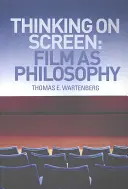 Gândirea pe ecran: Filmul ca filosofie - Thinking on Screen: Film as Philosophy