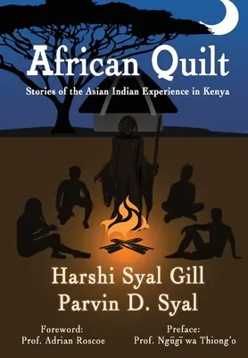 African Quilt: Poveștile experienței indienilor din Asia în Kenya - African Quilt: Stories Of The Asian Indian Experience In Kenya