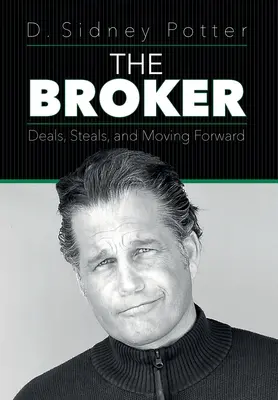 The Broker: Afaceri, furturi și mers înainte - The Broker: Deals, Steals, and Moving Forward