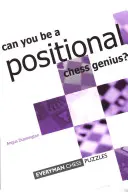 Poți fi un geniu al șahului pozițional - Can you be a Positional Chess Genius