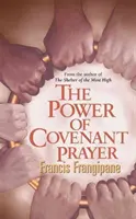 Puterea rugăciunii de legământ - The Power of Covenant Prayer
