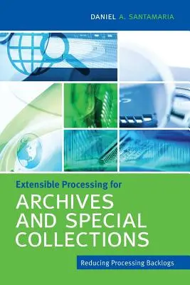 Procesare extensibilă pentru arhive și colecții speciale - Extensible Processing for Archives and Special Collections