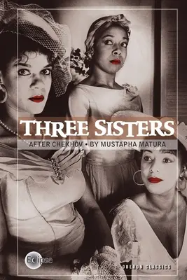 Trei surori: După Cehov - Three Sisters: After Chekhov