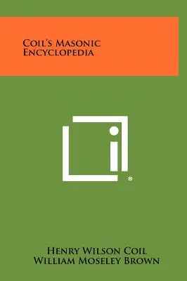 Enciclopedia masonică a lui Coil - Coil's Masonic Encyclopedia