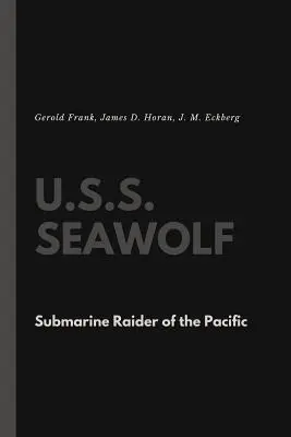 U.S.S. Seawolf: Raider submarin din Pacific - U.S.S. Seawolf: Submarine Raider of the Pacific