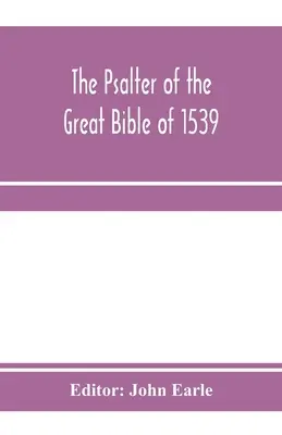 Psaltirea din marea Biblie din 1539; un reper în literatura engleză - The Psalter of the great Bible of 1539; a landmark in English literature