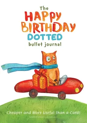 Jurnalul Bullet cu puncte Happy Birthday: Mai ieftin și mai util decât o carte!: Mediu A5 - 5.83X8.27 - The Happy Birthday Dotted Bullet Journal: Cheaper and More Useful than a Card!: Medium A5 - 5.83X8.27
