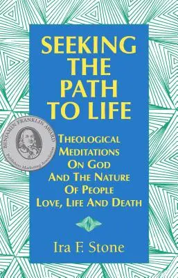 În căutarea căii spre viață: Meditații teologice despre Dumnezeu și natura oamenilor, iubire, viață și moarte - Seeking the Path to Life: Theological Meditations on God and the Nature of People, Love, Life and Death