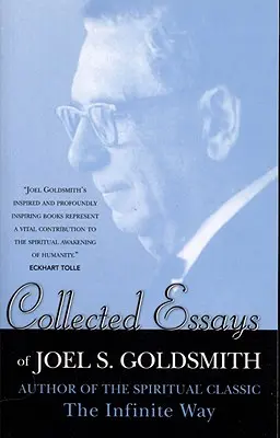 Colecția de eseuri a lui Joel S. Goldsmith - Collected Essays of Joel S. Goldsmith