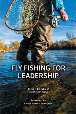 Pescuitul la muscă pentru leadership - Fly Fishing for Leadership