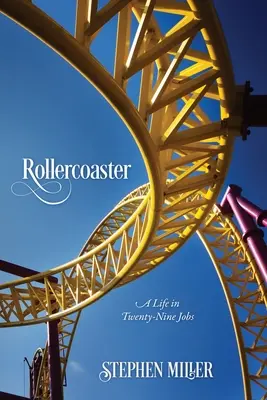Rollercoaster: O viață în douăzeci și nouă de locuri de muncă - Rollercoaster: A Life in Twenty-Nine Jobs