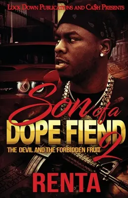 Fiul unui demon al drogurilor 2 - Son of a Dope Fiend 2