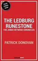 The Ledberg Runestone: Cronicile lui Jonah Heywood - Cartea întâi - The Ledberg Runestone: The Jonah Heywood Chronicles - Book One