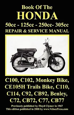Manual de motociclete Honda: TOATE MODELELELE, SINGLE ȘI GEMENALE 1960-1966: 50cc, 125cc, 250cc & 305cc. - Honda Motorcycle Manual: ALL MODELS, SINGLES AND TWINS 1960-1966: 50cc, 125cc, 250cc & 305cc.