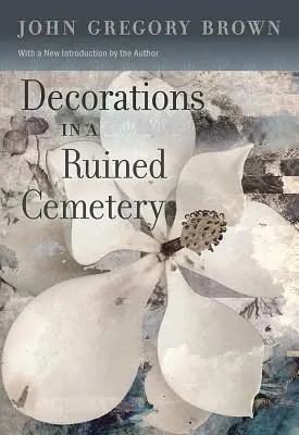Decorațiuni într-un cimitir ruinat: A Novel with an Introduction by the Author - Decorations in a Ruined Cemetery: A Novel with an Introduction by the Author