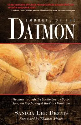Îmbrățișarea lui Daimon: Vindecarea prin corpul energetic subtil/ Psihologia jungiană și femininul întunecat - Embrace of the Daimon: Healing Through the Subtle Energy Body/ Jungian Psychology & the Dark Feminine