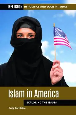 Islamul în America: Explorarea problemelor - Islam in America: Exploring the Issues