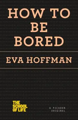 Cum să fii plictisit - How to Be Bored