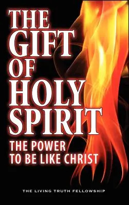 Darul Duhului Sfânt: Puterea de a fi ca Hristos - The Gift Of Holy Spirit: The Power To Be Like Christ
