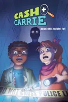 Cash și Carrie, Cartea 1: Sleuth 101 - Cash and Carrie, Book 1: Sleuth 101