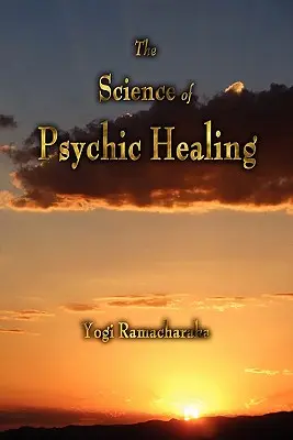 Știința vindecării psihice - The Science of Psychic Healing