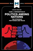 O analiză a cărții lui Hans J. Morgenthau Politics Among Nations - An Analysis of Hans J. Morgenthau's Politics Among Nations