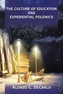 Cultura educației și polemica experiențială - The Culture of Education and Experiential Polemics