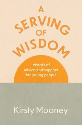 O porție de înțelepciune: Cuvinte de sfat și sprijin pentru tineri - A Serving of Wisdom: Words of advice and support for young people