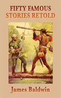 Cincizeci de povești celebre repovestite - Fifty Famous Stories Retold