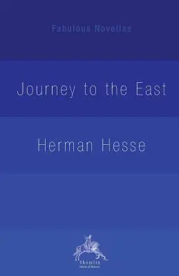 Călătoria spre Est - The Journey to the East
