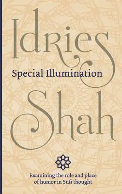 Iluminare specială: Utilizarea sufi a umorului - Special Illumination: The Sufi Use of Humor