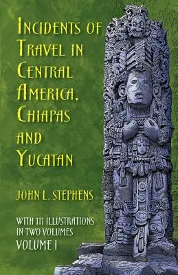 Incidente de călătorie în America Centrală, Chiapas și Yucatan, volumul I, 1 - Incidents of Travel in Central America, Chiapas, and Yucatan, Volume I, 1