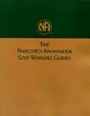 Ghiduri de lucru pe etape ale Narcoticei Anonime - Narcotics Anonymous Step Working Guides