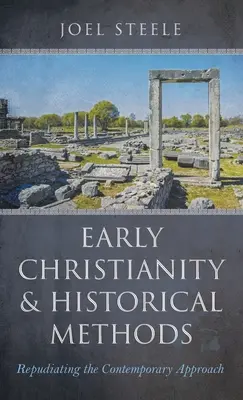 Creștinismul timpuriu și metodele istorice - Early Christianity and Historical Methods