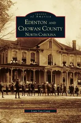 Edenton și Chowan County, Carolina de Nord - Edenton and Chowan County, North Carolina