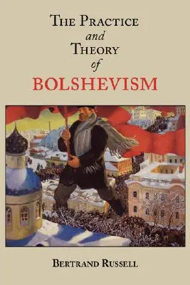 Practica și teoria bolșevismului - The Practice and Theory of Bolshevism