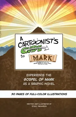 Ghidul caricaturistului pentru Evanghelia după Marcu: Un roman grafic de 30 de pagini, full-color - A Cartoonist's Guide to the Gospel of Mark: A 30-page, full-color Graphic Novel