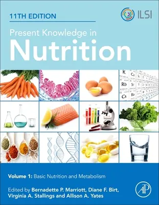Cunoștințe actuale în nutriție: Nutriția de bază și metabolismul - Present Knowledge in Nutrition: Basic Nutrition and Metabolism