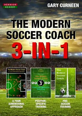 Antrenorul modern de fotbal: 3 în 1 - The Modern Soccer Coach: 3-In-1