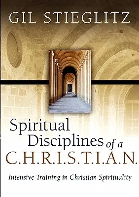 Disciplinele spirituale ale unui C.H.R.I.S.T.I.A.N. - Spiritual Disciplines of a C.H.R.I.S.T.I.A.N.