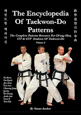 ENCICLOPAEDIA PATERNELOR TAEKWON-DO, Vol 2 - THE ENCYCLOPAEDIA OF TAEKWON-DO PATTERNS, Vol 2