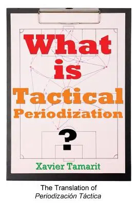 Ce este periodizarea tactică? - What is Tactical Periodization?