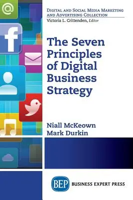 Cele șapte principii ale strategiei de afaceri digitale - The Seven Principles of Digital Business Strategy