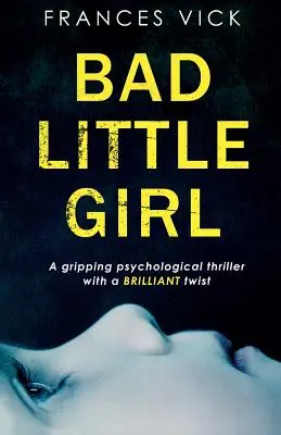 Fetița rea - Bad Little Girl