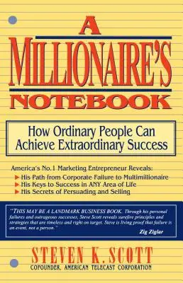 Caietul milionarului: Cum pot oamenii obișnuiți să atingă un succes extraordinar - Millionaire's Notebook: How Ordinary People Can Achieve Extraordinary Success