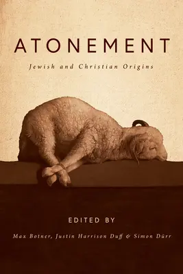 Ispășirea: Origini iudaice și creștine - Atonement: Jewish and Christian Origins